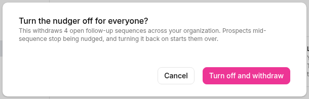 Turn the nudger off for everyone? with Cancel and Turn off and withdraw